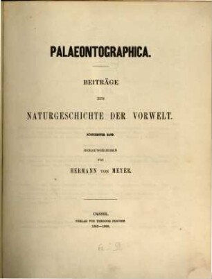 Palaeontographica : Beiträge zur Naturgeschichte d. Vorzeit. 15, 15. 1865/68