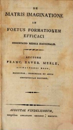 De matris imaginatione in foetus formationem efficaci : Diss. med. inaug.