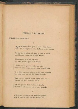Poemas y palabras : Palabras a Federico [y] Palabras a mi padre y a su digna herremienta [y] Idílica [y] Diminutivos [y] Piedras [y] Palabras del amor en la soledad [y] Palabras a Díos