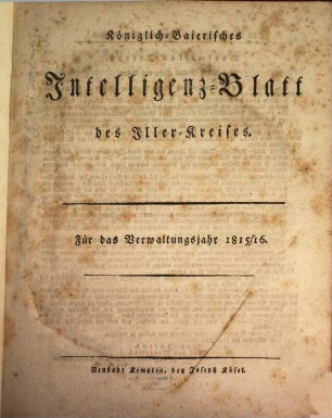 Königlich Baierisches Intelligenz-Blatt des Iller-Kreises. 1815/16 = Okt. 1815 - Sept. 1816