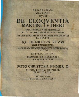 Programma orationi quam de eloquentia Martini Lutheri ... Io. Henricus Stuss ... recitabit, praescriptum
