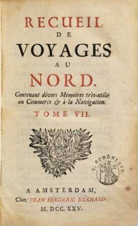 Recueil De Voyages Au Nord : Contenant divers Mémoires très utiles au Commerce & à la Navigation. 7