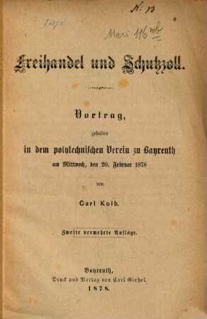 Freihandel und Schutzzoll : Vortrag, gehalten in dem polytechnischen Verein zu Bayreuth, am Mittwoch, dem 20. Februar 1878
