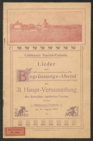 Lieder zum Begrüssungs-Abend der 31. Hauptversammlung des Deutschen Apotheker-Vereins in der Städtischen Festhalle am 26. August 1902