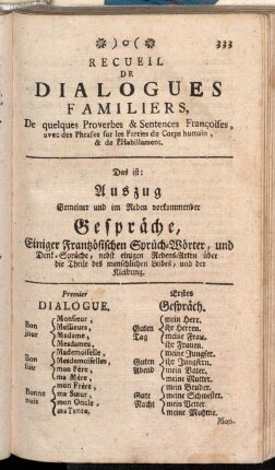 Recueil De Dialogues Familiers, De quelques Proverbes & Sentences Françoises, [...] Das ist: Auszug Gemeiner und im Reden vorkommender Gespräche, Einiger Frantzösischen Sprüch-Wörter, und Denk-Sprüche, [...]