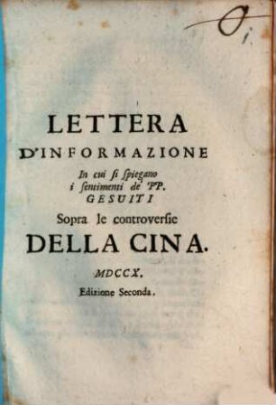 Lettera D'Informazione In cui si spiegano i sentimenti de'PP. Gesuiti Sopra le controversie Della Cina