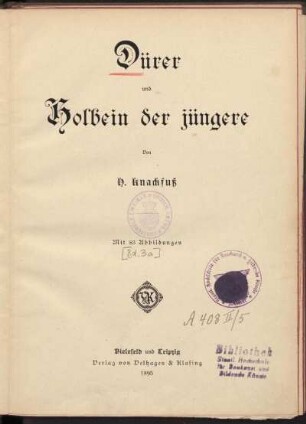 Dürer und Holbein der Jüngere : mit 83 Abbildungen