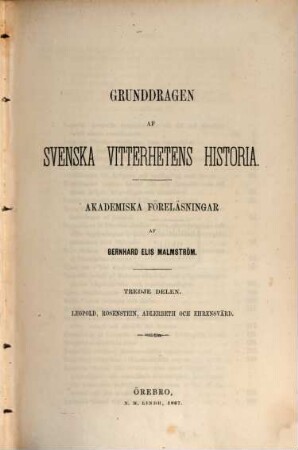 Grunddragen af svenska vitterhetens historia : Akademiska föreläsningar af Bernhard Elis Malmström, 3. Leopold, Rosenstein, Adlerbeth och Ehrenvärd