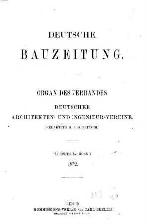 Deutsche Bauzeitung  : DBZ ; Zeitschrift für nationale Baugestaltung. 6, 6. 1872