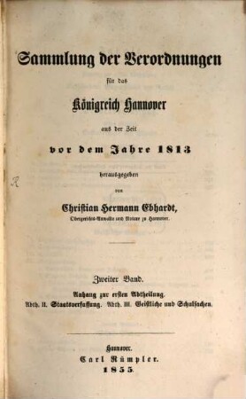 Sammlung der Verordnungen für das Königreich Hannover aus der Zeit vor dem Jahre 1813, 2. Anhang zur ersten Abtheilung. Abth. II Staatsverfassung. Abth.III. Geistliche und Schulsachen