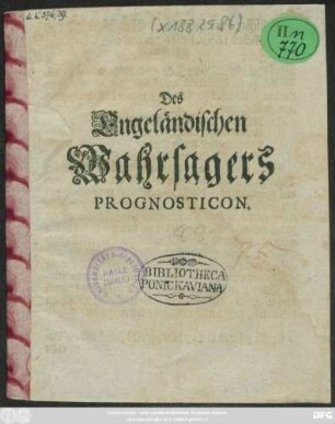 Des Engeländischen Wahrsagers Prognosticon