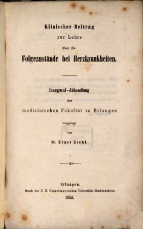 Klinischer Beitrag zur Lehre über die Folgezustände bei Herzkrankheiten : Inaugural-Abhandlung der medicinischen Fakultät zu Erlangen vorgelegt