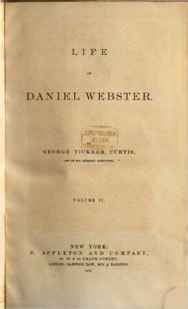 Life of Daniel Webster. 2