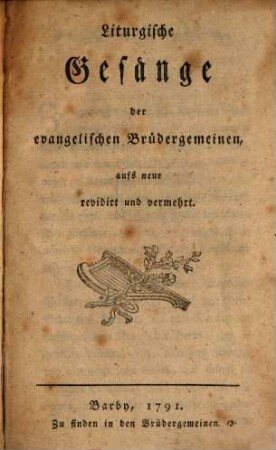 Liturgische Gesänge der evangelischen Brüdergemeinen