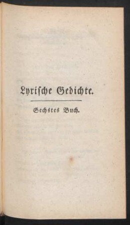 Lyrische Gedichte. Sechstes Buch.