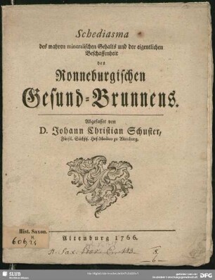Schediasma des wahren mineralischen Gehalts und der eigentlichen Beschaffenheit des Ronneburgischen Gesund-Brunnens