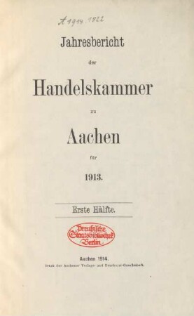 1913: Jahresbericht der Handelskammer zu Aachen / Handelskammer <