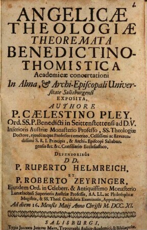 Angelicæ Theologiæ Theoremata Benedictino-Thomistica : Academicæ concertationi In Alma, Et Archi-Episcopali Universitate Salisburgensi