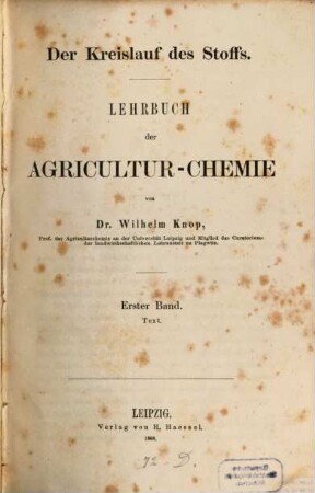 Der Kreislauf des Stoffs : Lehrbuch der Agricultur-Chemie, 1. Text