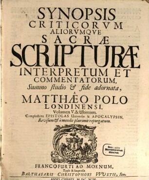 Synopsis Criticorum Aliorumque Sacrae Scripturae Interpretum Et Commentatorum, 5. Complectens Epistolas Universas & Apocalypsin.