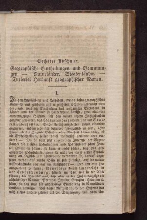 Sechtser Abschnitt. Geographische Eintheilungen und Bennenungen. - Naturländer. Staatenländer. - Dreierlei Herkunft geographischer Namen.