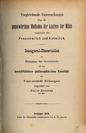 Vergleichende Untersuchungen über die gegenwärtigen Methoden der Analyse der Milch, namentlich der Frauenmilch und Kuhmilch