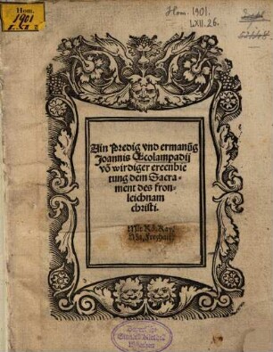 Ain Predig und Ermanung Joannis Oecolampadii von wirdiger Ereenbietung dem Sacrament des Fronleichnam Christi