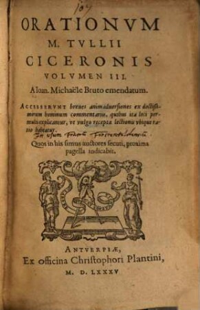 Orationvm M. Tvllii Ciceronis Volvmen ... : Accesservnt breues animaduersiones ex doctißimorum hominum commentariis ..., 3