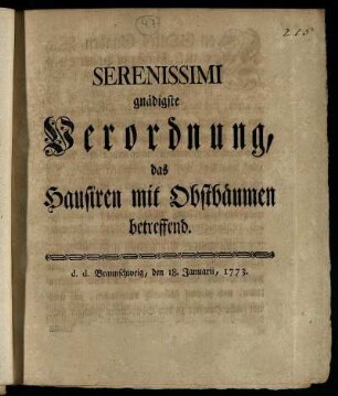 Serenissimi gnädigste Verordnung, das Hausiren mit Obstbäumen betreffend : d. d. Braunschweig, den 18. Januarii, 1773