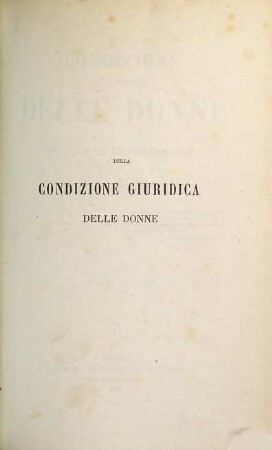 Della condizione giuridica delle donne : Studi e confronti