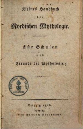 Kleines Handbuch der Nordischen Mythologie : Für Schule und Freunde der Mythologie