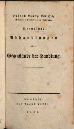 Johann Georg Büsch's sämmtliche Schriften über die Handlung, 6. Vermischte Abhandlungen über Gegenstände der Handlung