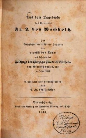 Aus dem Tagebuch : zur Geschichte der früheren Zustände der preussischen Armee und besonders des Feldzugs des Herzogs Friedrich Wilhelm von Braunschweig-Oels im Jahre 1809