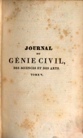 Journal du ǵenie civil, des sciences et des arts, 5. 1829