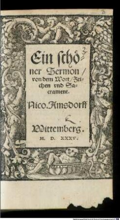 Ein schöner Sermon von dem Wort, Zeichen vnd Sacrament