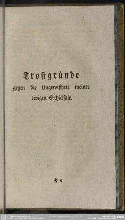 Trostgründe gegen die Ungewißheit meiner ewigen Schicksale