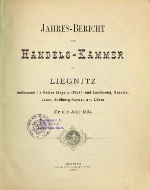 Jahresbericht der Handelskammer zu Liegnitz. 1894 (1895)