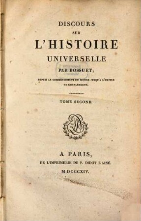 Discours sur l'histoire universelle : depuis le commencement du monde jusqu'à l'empire de Charlemagne, 2