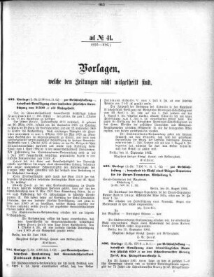 Anlage: ad No. 41 (893-896), Vorlagen, welche den Zeitungen nicht mitgetheilt sind
