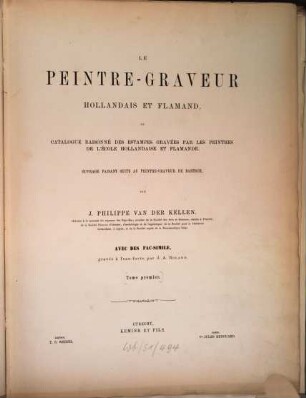 Le Peintre-graveur hollandais et flamand : ou Catalogue raisonné des estampes gravées par les peintres de l'école hollandaise et flamande ; avec des fac-similés