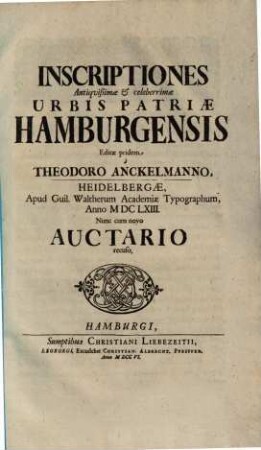 Inscriptiones antiquissimae et celeberrimae urbis patriae Hamburgensis