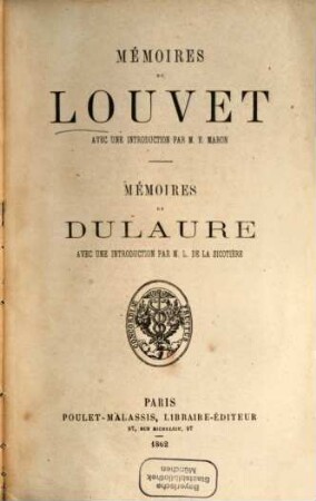 Mémoires de Louvet : Mémoires de [Jacques-Antoine] Dulaure. Avec une introd. par L[éon] de La Sicotière