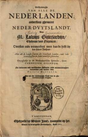 Beschrijvinghe van alle de Nederlanden anderssins ghenoemt Neder-Duijtslandt