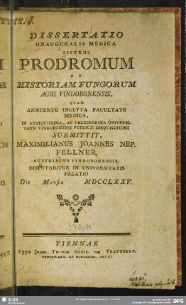 Dissertatio Inauguralis Medica Sistens Prodromum Ad Historiam Fungorum Agri Vindobonensis