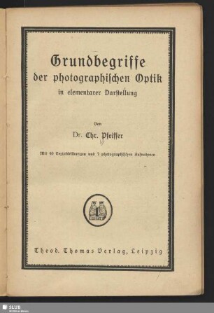 Grundbegriffe der photographischen Optik in elementarer Darstellung