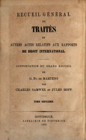 Nouveau recueil général de traités et autres actes relatifs aux rapports de droit international : continuation du grand recueil de G. Fr. de Martens. 20. 1875