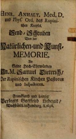Sendschreiben von der natürlichen und Kunst-Memorie an ... Samuel Dieterich ...
