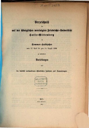 Verzeichnis der auf der Königlichen Vereinigten Friedrichs-Universität Halle-Wittenberg ... zu haltenden Vorlesungen. 1869, 1869 SH