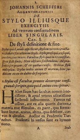 Johannis Schefferi, Argentoratensis De Stylo Exercitiisque Eius, Ad Consuetudinem Veterum Liber Singularis : Eiusdem Gymnasium Styli, Seu De Vario Scribendi Exercitio Liber Singularis: Nunc denuo in Germania prodeunt, Indice Rerum aucti