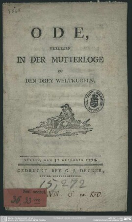 Ode, Verlesen In Der Mutterloge Zu Den Drey Weltkugeln : Berlin, Dbn [!] 31 December 1778